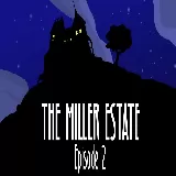 Arcane: The Miller Estate Episode 2